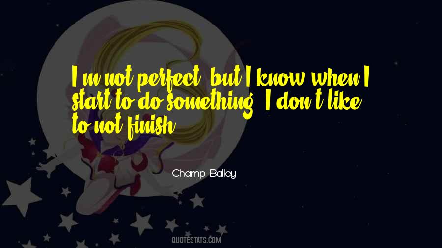 Something I Don't Know Quotes #170138