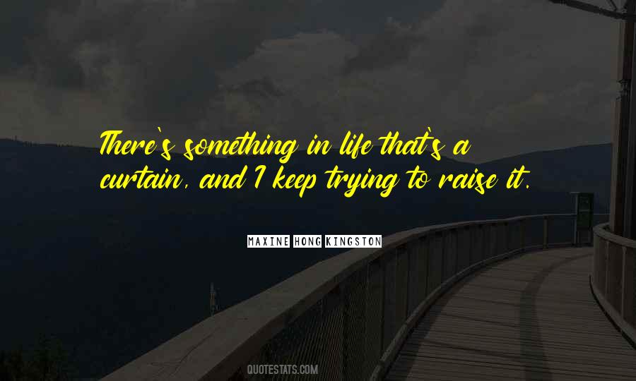 Something In Life Quotes #348716