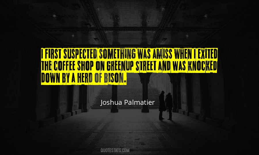 Top 58 Something Is Amiss Quotes: Famous Quotes & Sayings About ...