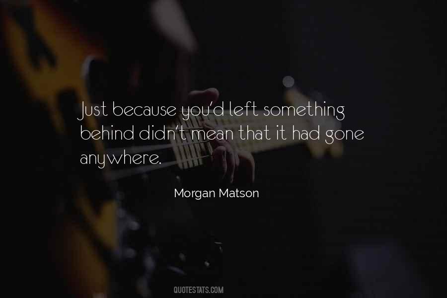 Something Left Behind Quotes #1516978