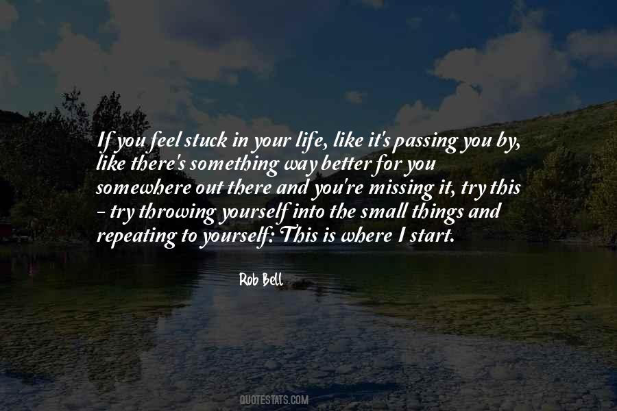 Something Missing Life Quotes #1038811