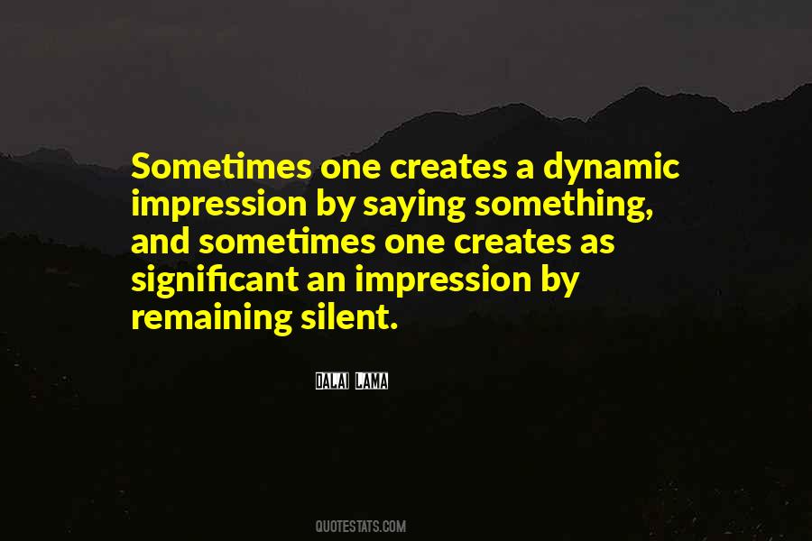 Something One Creates Quotes #1776989