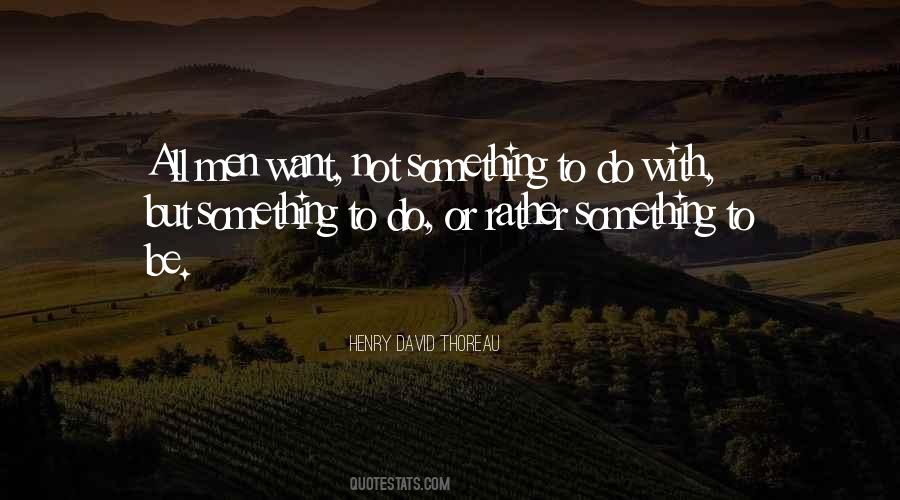 Something To Do Quotes #1019748
