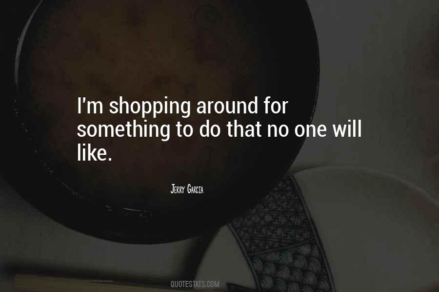Something To Do Quotes #1245942
