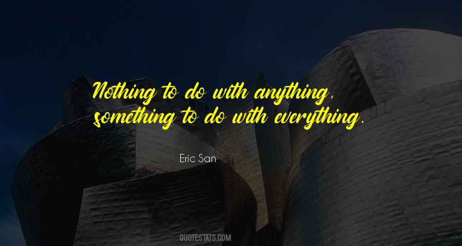 Something To Do Quotes #1328673