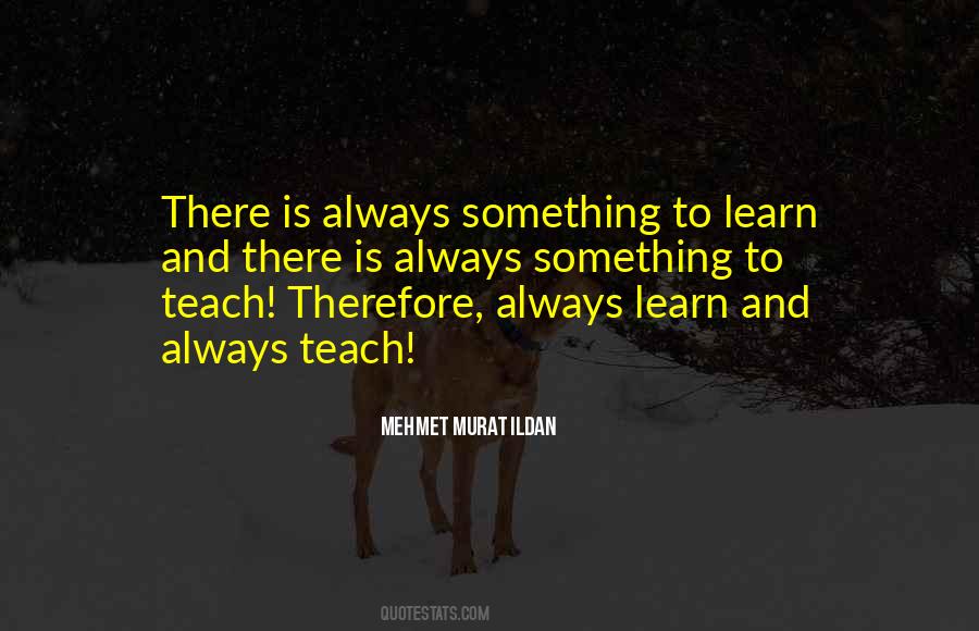 Something To Learn Quotes #945756