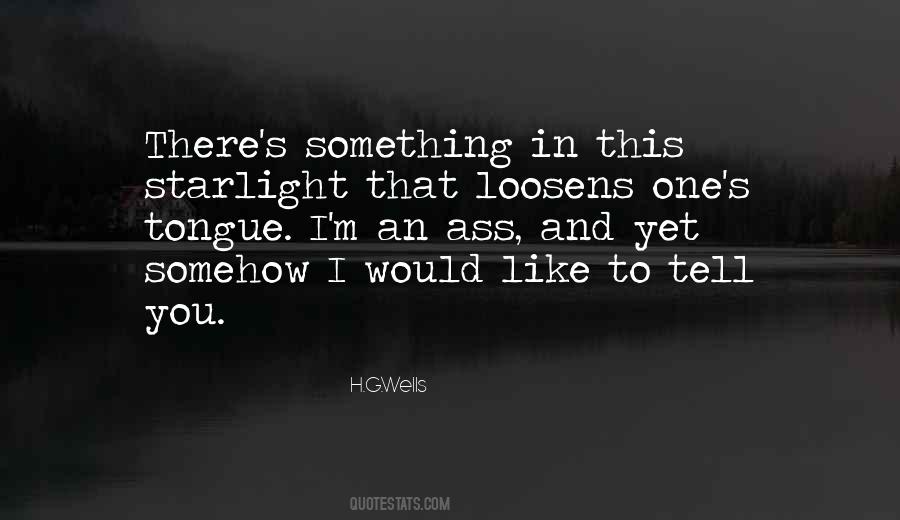Something To Tell You Quotes #101524