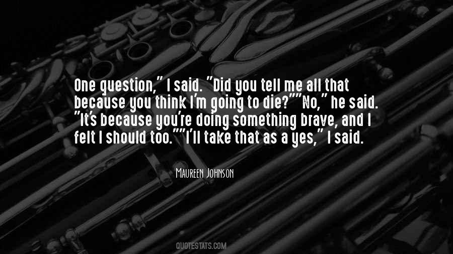 Something To Tell You Quotes #240136