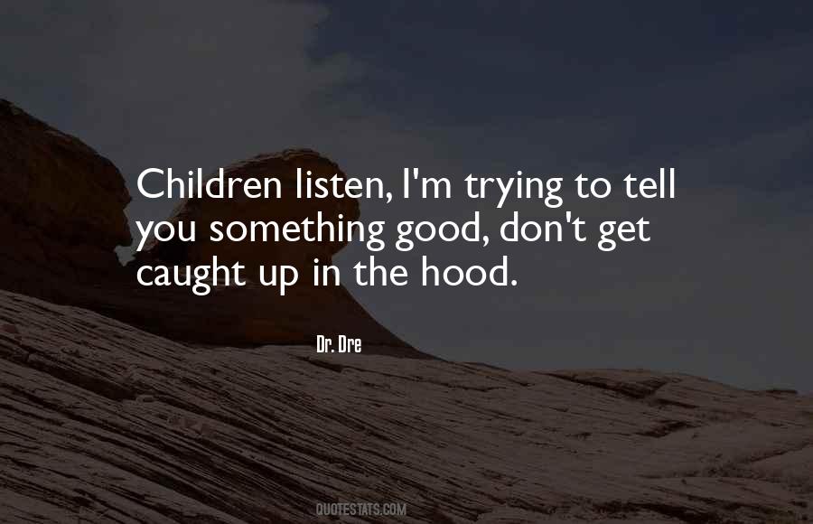 Something To Tell You Quotes #2890