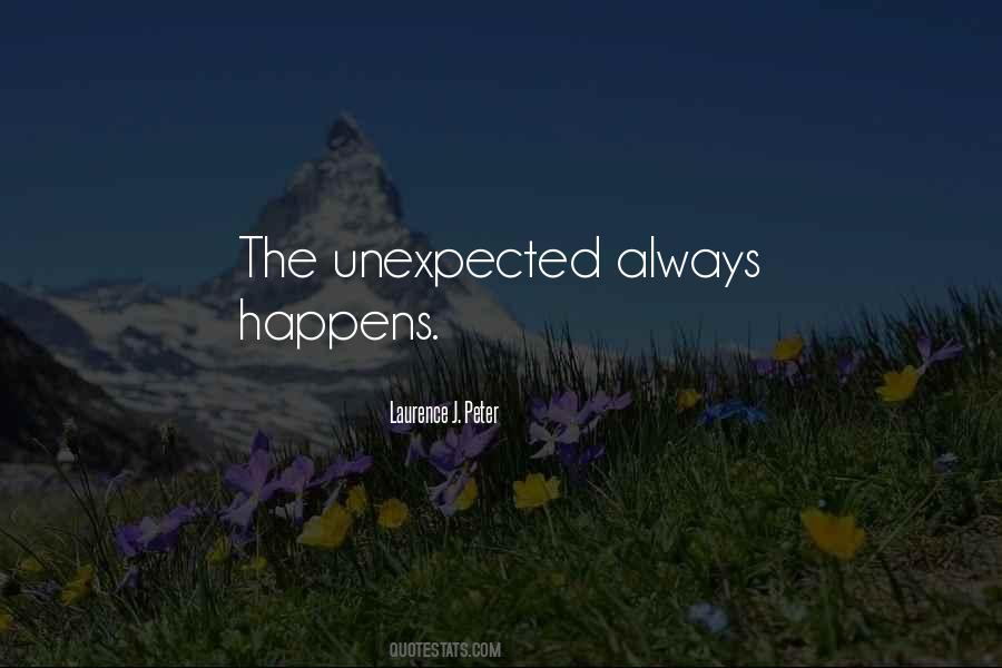 Something Unexpected Happens Quotes #1714321