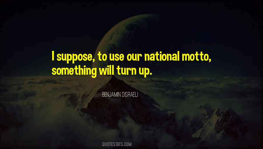 Something Will Turn Up Quotes #1174867
