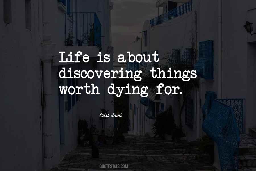 Something Worth Dying For Quotes #238700