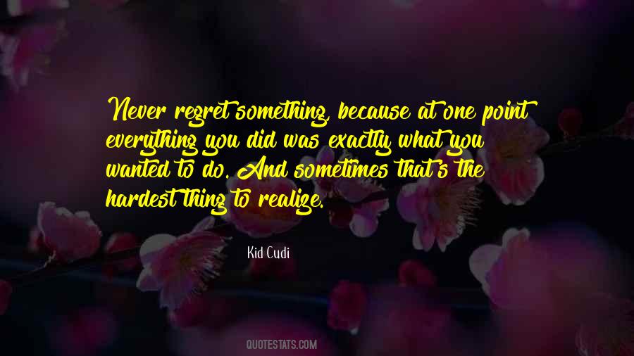 Something You Regret Quotes #1590657