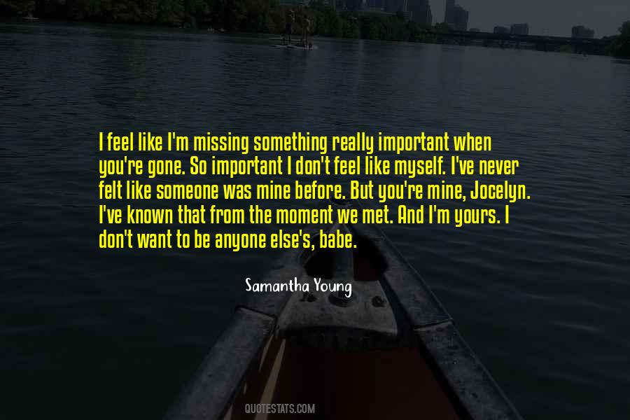 Something's Missing Quotes #1209493