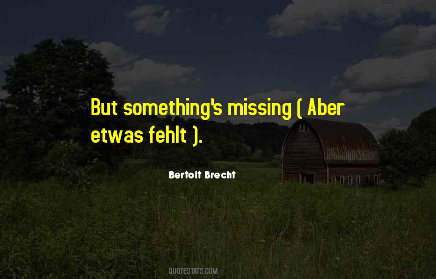 Something's Missing Quotes #1645957