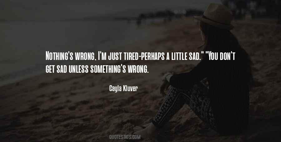 Something's Wrong Quotes #1304571