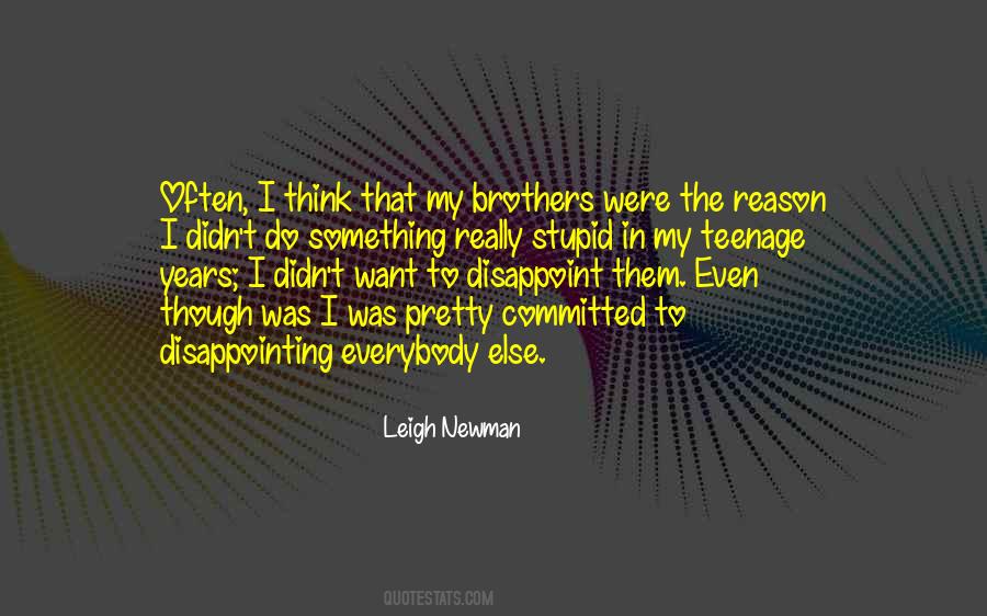Quotes About Stupid Brothers #1443123