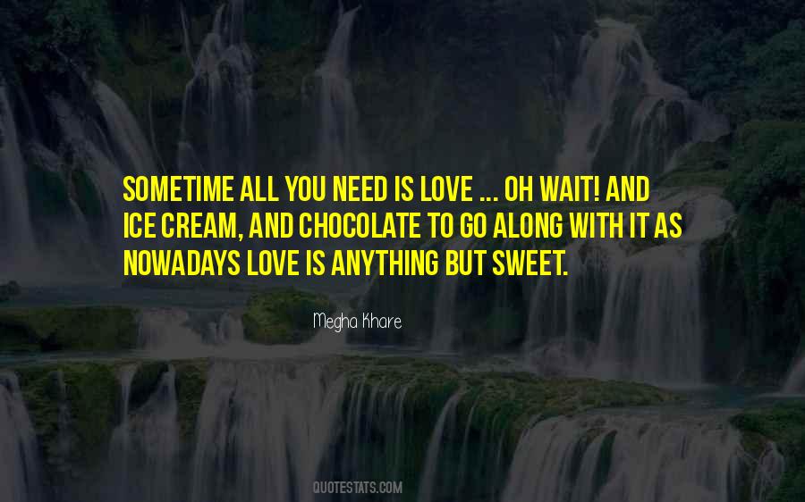 Sometime Love Quotes #1509639