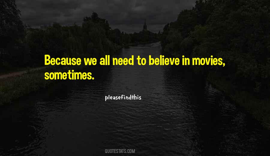 Sometimes All We Need Quotes #1125584