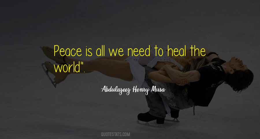 Sometimes All You Need Is Peace Quotes #163395