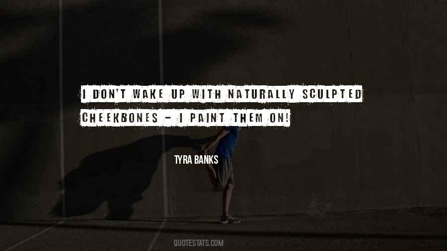 Quotes About Tyra Banks #594560
