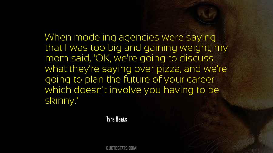 Quotes About Tyra Banks #690433