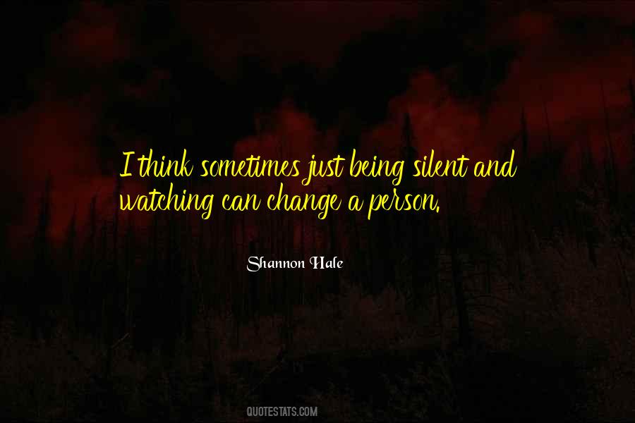 Sometimes Being Silent Quotes #422388