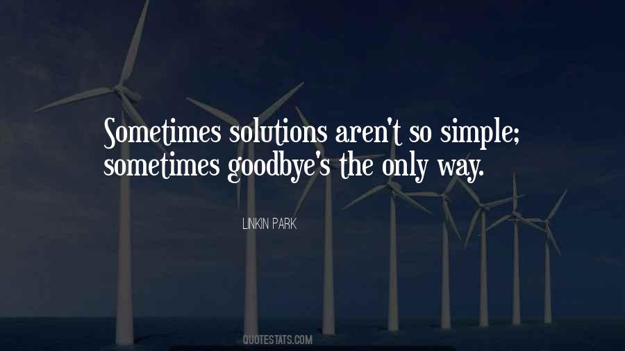 Sometimes Goodbye's The Only Way Quotes #794396