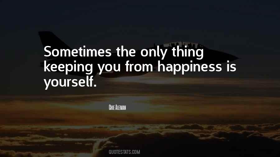 Sometimes Happiness Quotes #489492