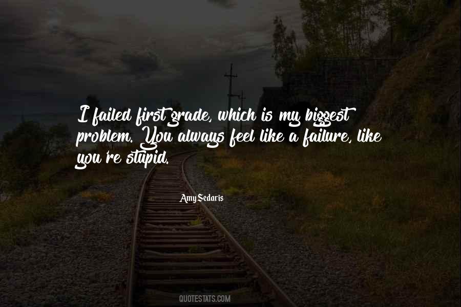 Sometimes I Feel Like A Failure Quotes #1658980