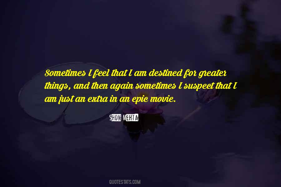 Sometimes I Feel Quotes #1790400