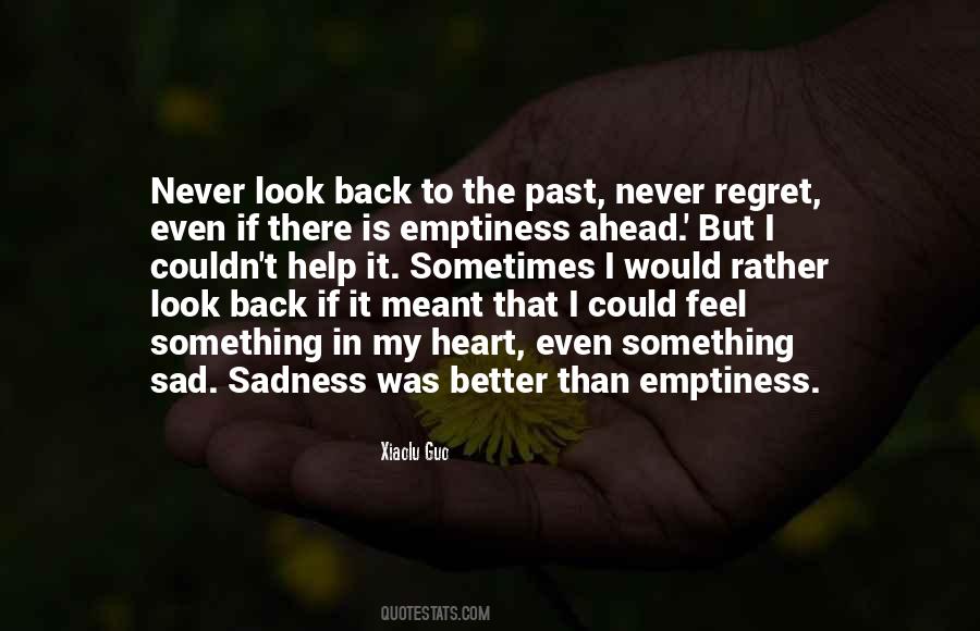 Sometimes I Feel Sad Quotes #776619