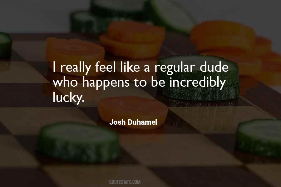 Sometimes I Feel So Lucky Quotes #120936