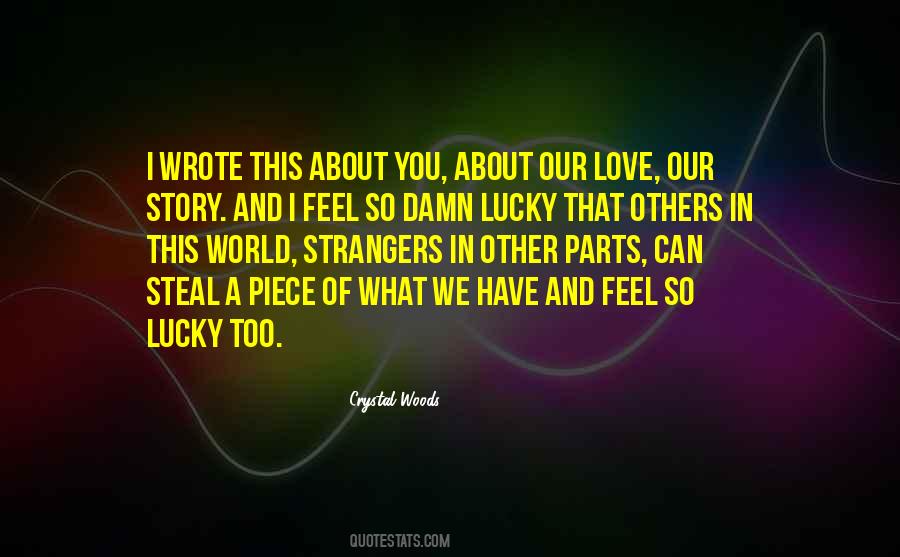 Sometimes I Feel So Lucky Quotes #129491