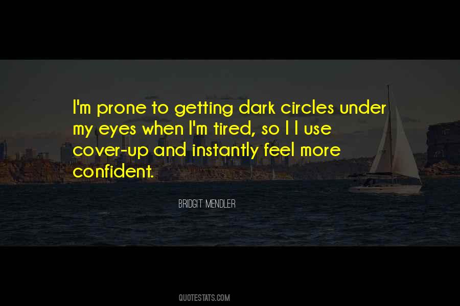 Sometimes I Feel Tired Quotes #190402