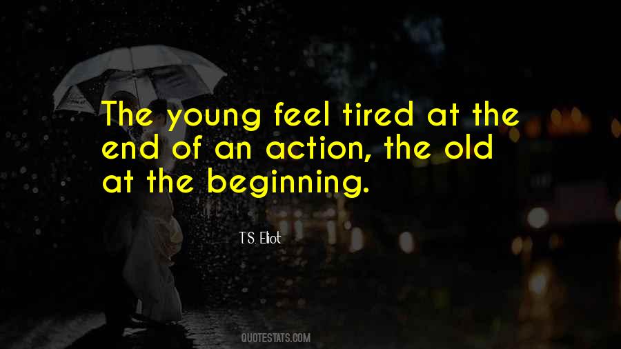 Sometimes I Feel Tired Quotes #256702