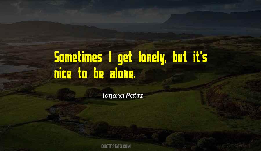 Sometimes I Get Lonely Quotes #1085706