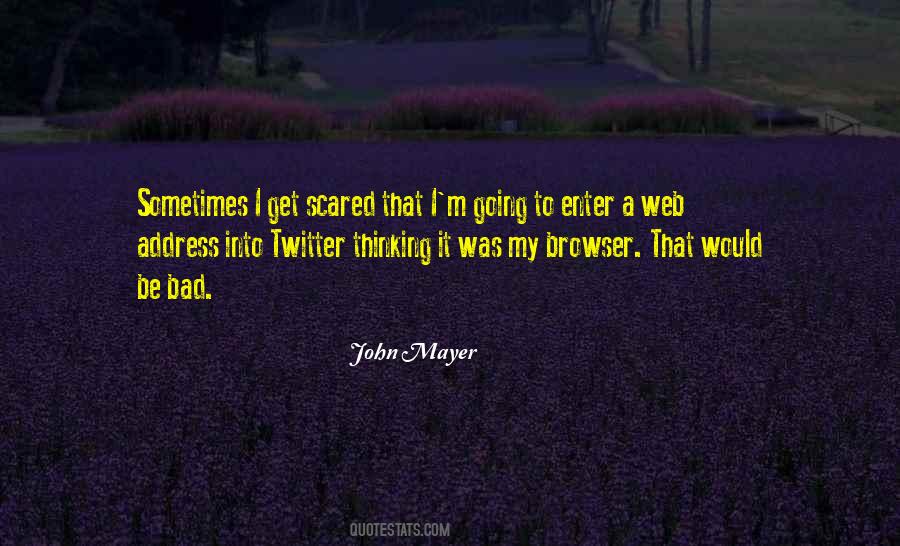 Sometimes I Get Scared Quotes #1290493