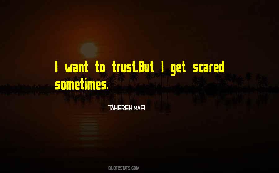 Sometimes I Get Scared Quotes #1848141