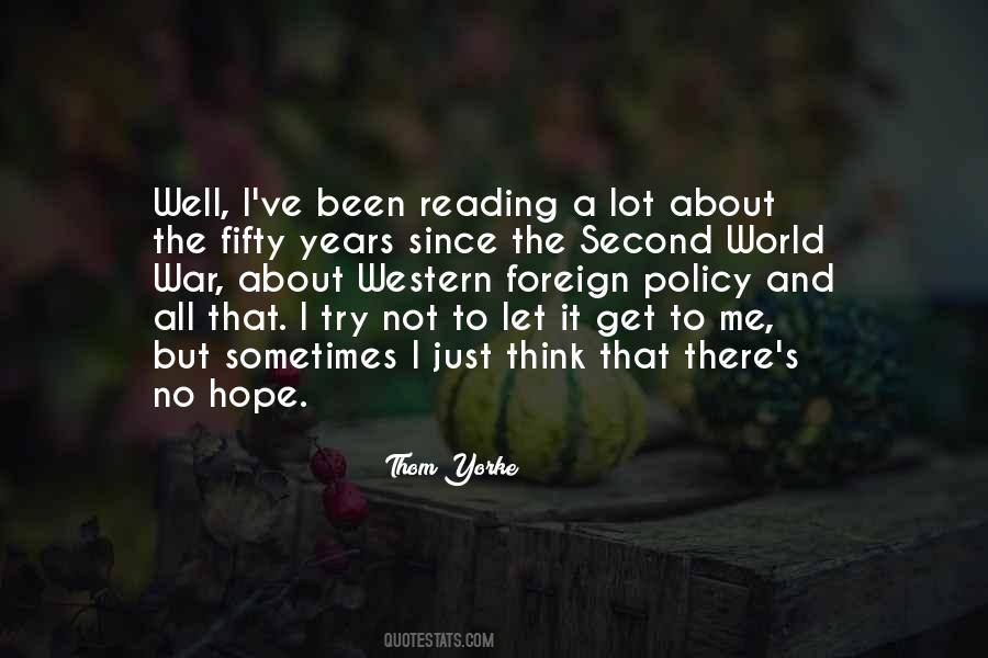 Sometimes I Just Think Quotes #1480209