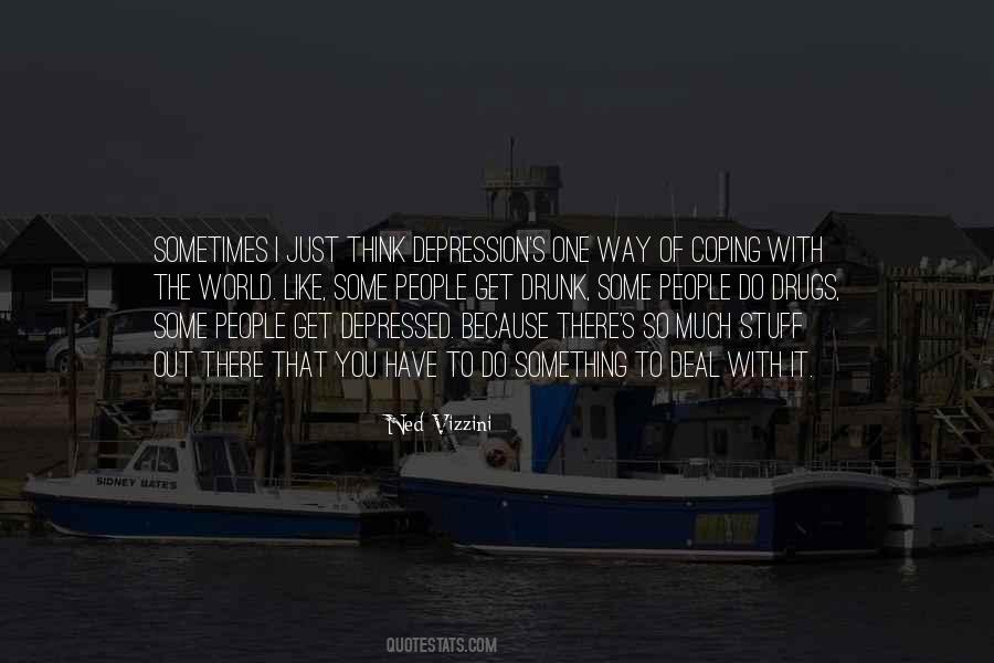 Sometimes I Just Think Quotes #1840915