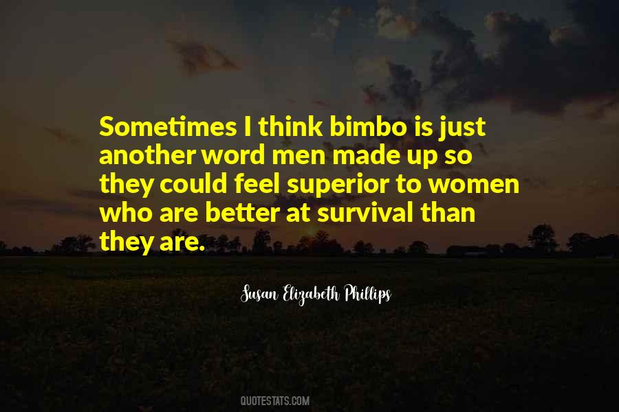 Sometimes I Just Think Quotes #210414