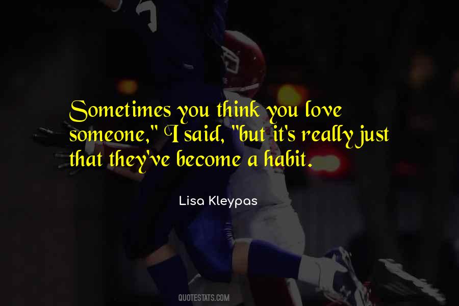 Sometimes I Just Think Quotes #314354
