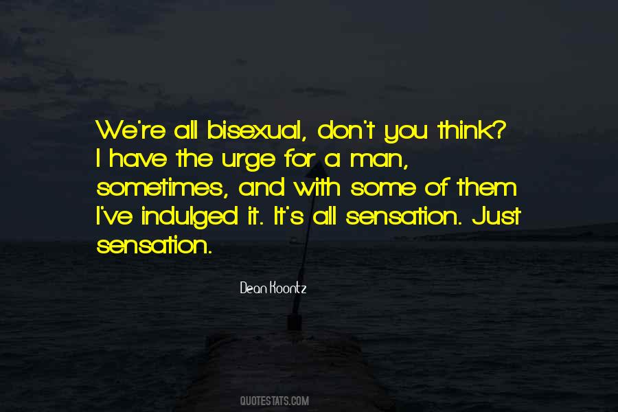 Sometimes I Just Think Quotes #362462