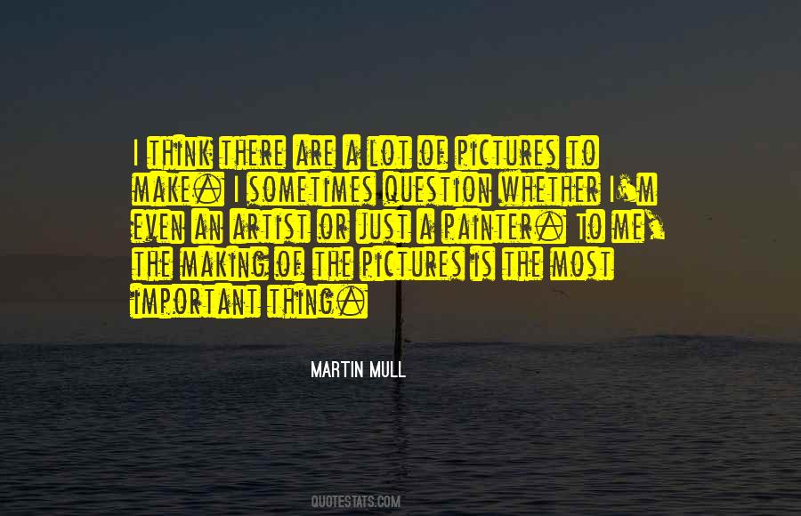 Sometimes I Just Think Quotes #371916