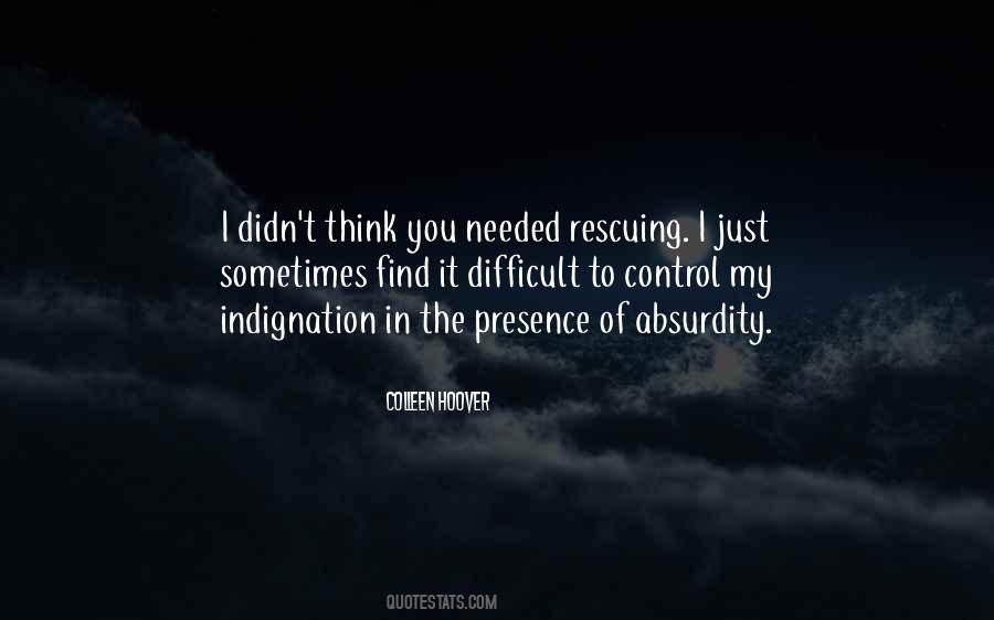 Sometimes I Just Think Quotes #406539