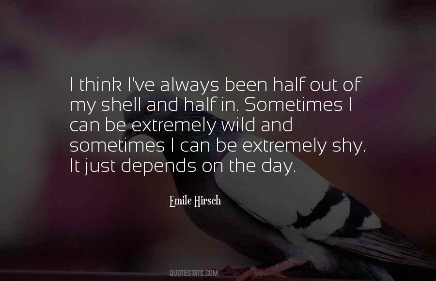 Sometimes I Just Think Quotes #79853