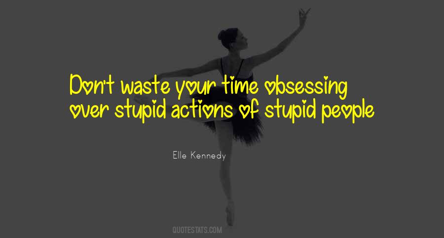 Quotes About Stupid Actions #1645781