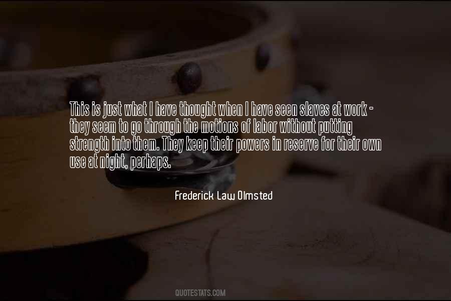 Quotes About Frederick Law Olmsted #1205903
