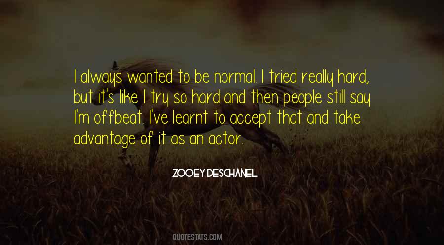 Sometimes I Think I Try Too Hard Quotes #30623